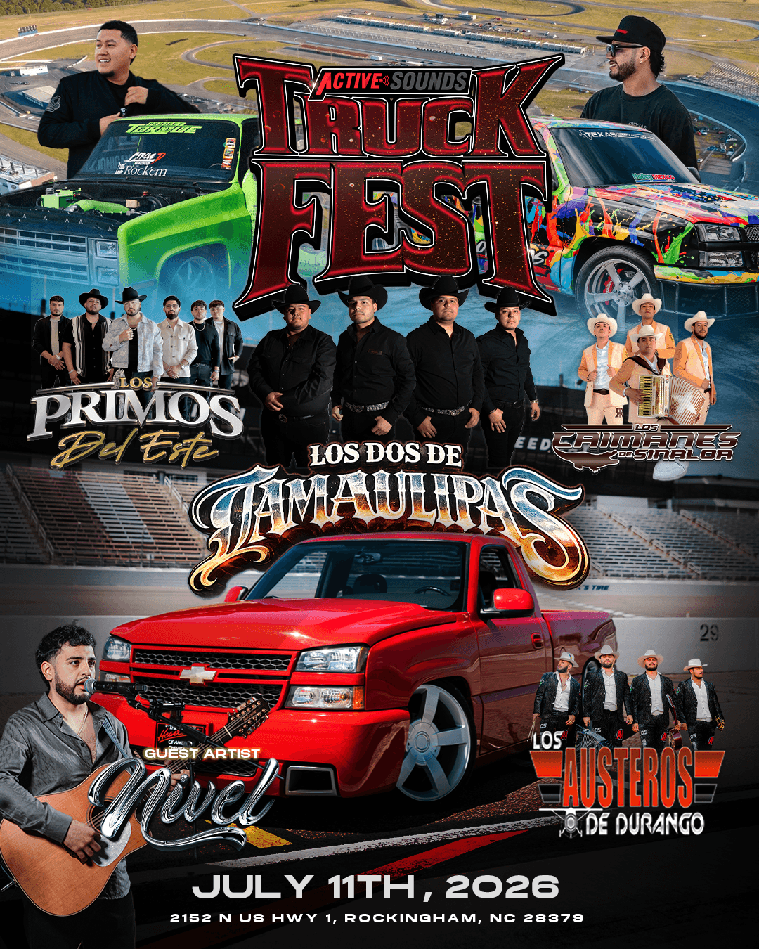 Active Sounds Truck Fest lineup featuring Los Primos Del Este, Los Dos de Tamaulipas, Caimanes de Sinaloa, Nivel (Guest Artist), Los Austeros de Durango on July 11, 2026 in Rockingham Speedway
